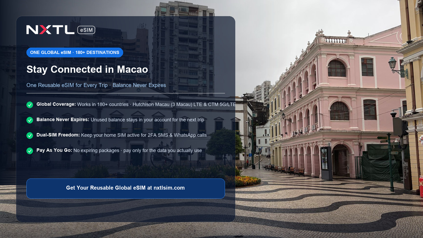 NXTL Macao Travel eSIM mobile data card featuring 5G and LTE network coverage on CTM and 3 Macau with non-expiring balance
