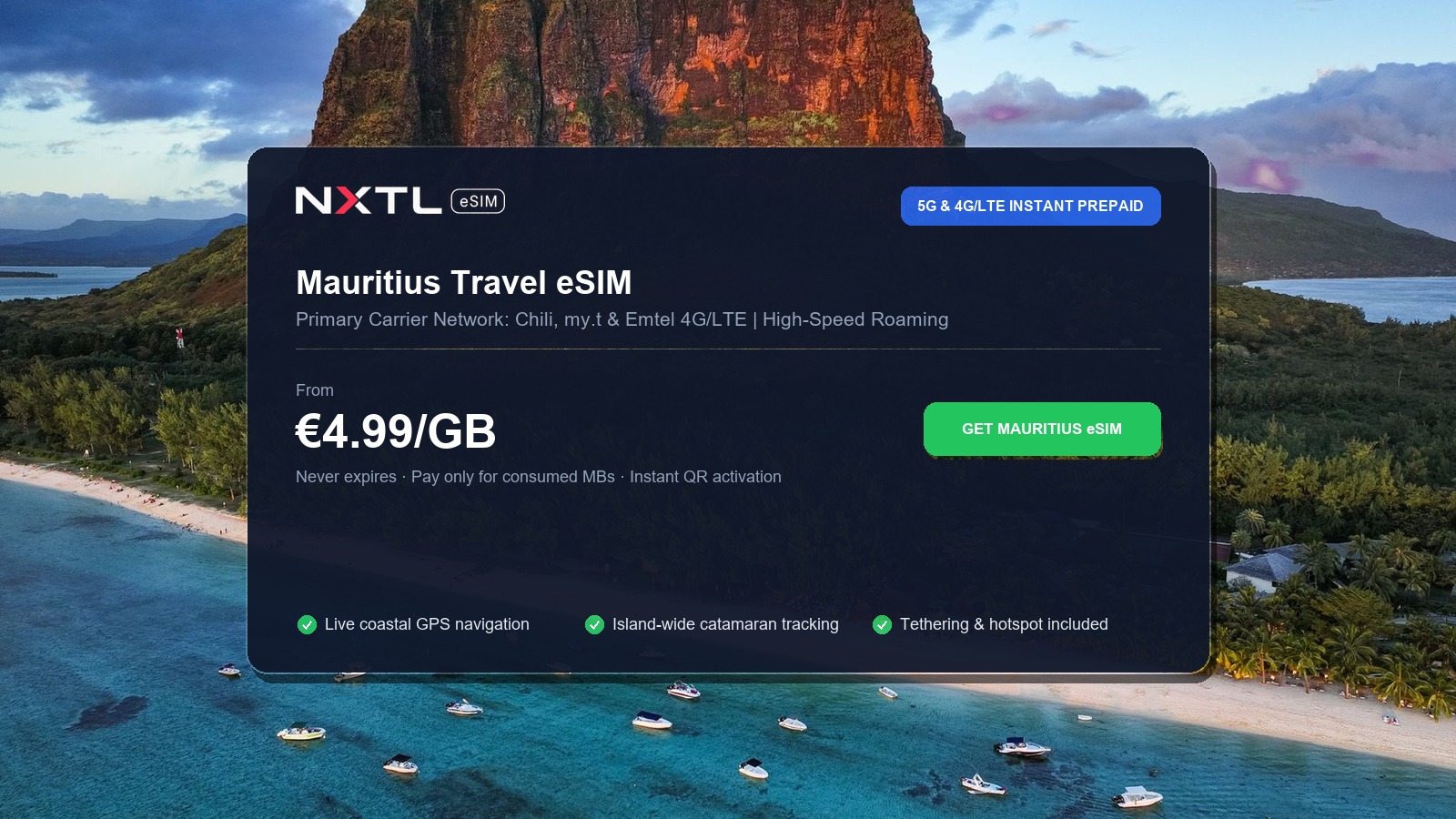 NXTL Mauritius prepaid travel eSIM data package options and instant 4G/LTE cellular network connectivity across Grand Baie, Chamarel and Le Morne